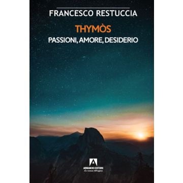 Thymòs. Passioni, amore, desiderio