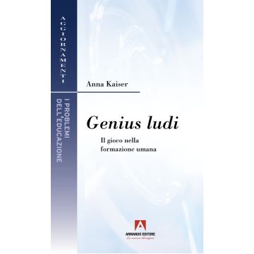 Genius ludi. Il gioco nella formazione umana