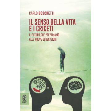 Il senso della vita e i criceti. Il futuro che prepariamo alle nuove generazioni