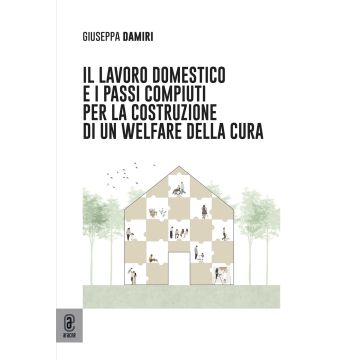 Il lavoro domestico e i passi compiuti per la costruzione di un Welfare della cura