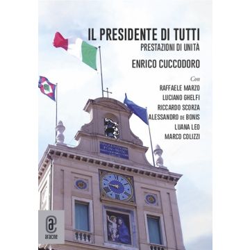 Il Presidente di tutti. Prestazioni di unità