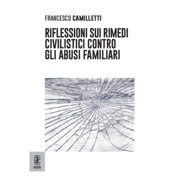 Riflessioni sui rimedi civilistici contro gli abusi familiari