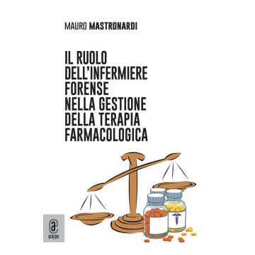 Il ruolo dell'infermiere forense nella gestione della terapia farmacologica