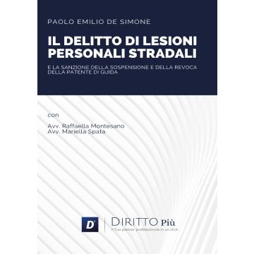 Il delitto di lesioni personali stradali e la sanzione della sospensione e revoca della patente di guida
