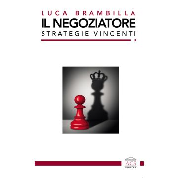 Il negoziatore. Strategie vincenti. Ediz. integrale