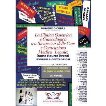 La clinica ostetrica e ginecologica tra sicurezza delle cure e contenzioso medico-legale. Come ridurre eventi avversi e contenziosi
