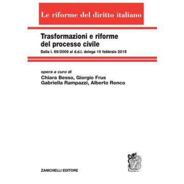 Trasformazioni e riforme del processo civile. Dalla l. 69/2009 al ddl delega 10 febbraio 2015