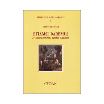Etiamsi daremus. Studi sinfonici sul diritto naturale