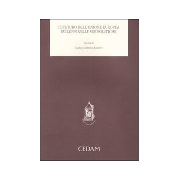 Il futuro dell'Unione Europea. Sviluppi nelle sue politiche