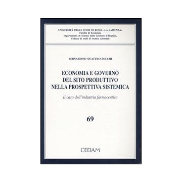 Economia e governo del sito produttivo nella prospettiva sistematica. Il caso dell'industria farmaceutica