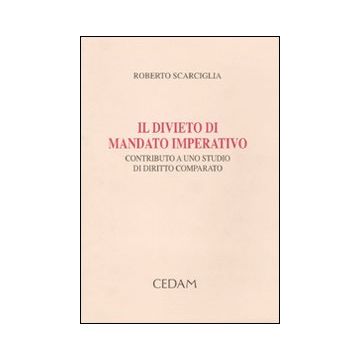 Il divieto di mandato imperativo. Contributo a uno studio di diritto comparato