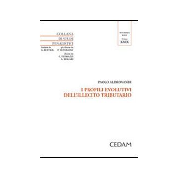 I profili evolutivi dell'illecito tributario