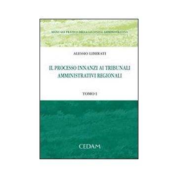 Manuale pratico della giustizia amministrativa vol. 1-2: Il processo innanzi ai tribunali amministrativi regionali