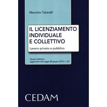 Il licenziamento individuale e collettivo. Lavoro privato e pubblico