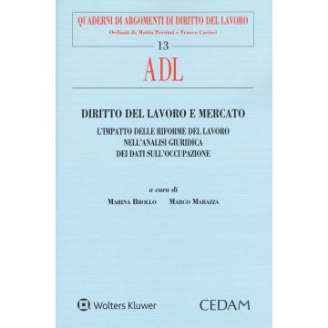 Diritto del lavoro e mercato. L'impatto delle riforme del lavoro nell'analisi giuridica dei dati sull'occupazione