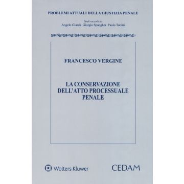 La conservazione dell'atto processuale penale