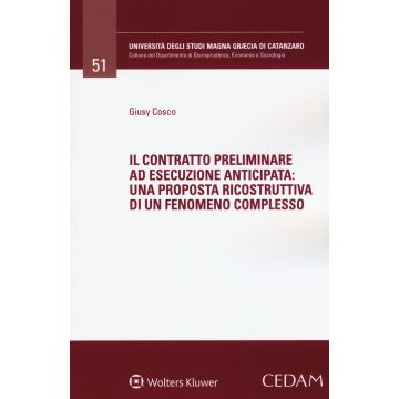 Il contratto preliminare ad esecuzione anticipata: una proposta risocstruttiva di un fenomeno complesso