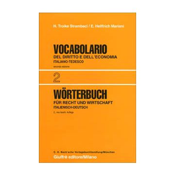 Vocabolario del diritto e dell'economia. Vol. 2: Italiano-tedesco