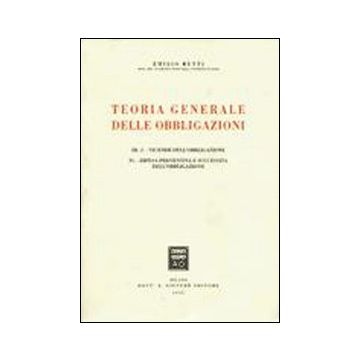 Teoria generale delle obbligazioni. Vol. 3/2: Vicende dell'Obbligazione-Difesa preventiva e successiva dell'Obbligazione