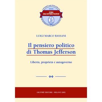 Il pensiero politico di Thomas Jefferson. Libertà, proprietà e autogoverno