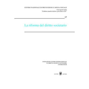 La riforma del diritto societario. Atti del Convegno (Courmayeur, 27-28 settembre 2002)