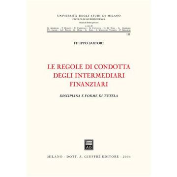 Le regole di condotta degli intermediari finanziari. Disciplina e forme di tutela