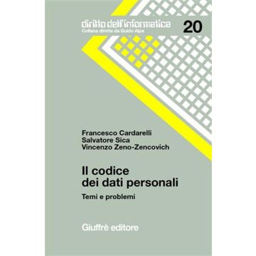 Il codice dei dati personali. Temi e problemi