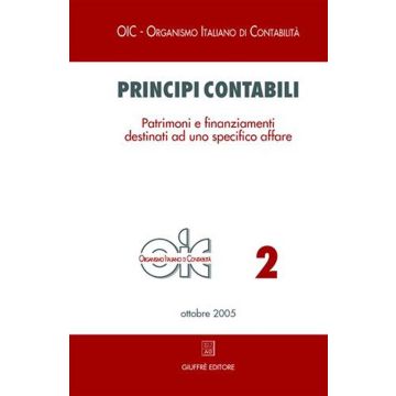 Principi contabili. Vol. 2: Patrimoni e finanziamenti destinati ad uno specifico affare