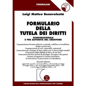 Formulario della tutela dei diritti giurisdizionale e per autorità del creditore. Con CD-ROM