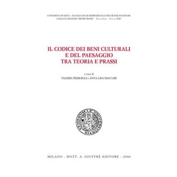 Il codice dei beni culturali e del paesaggio tra teoria e prassi