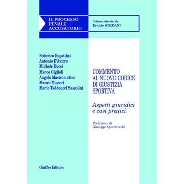 Commento al nuovo codice di giustizia sportiva. Aspetti giuridici e casi pratici
