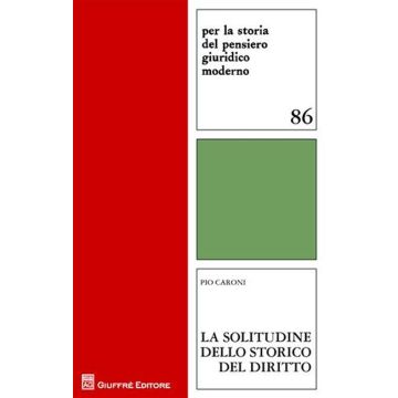 La solitudine dello storico del diritto. Appunti sull'inerenza di una disciplina altra