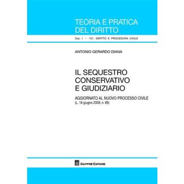 Il sequestro conservativo e giudiziario