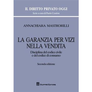 La garanzia per vizi nella vendita. Disciplina del codice civile e del codice di consumo