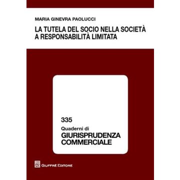 La tutela del socio nella società a responsabilità limitata