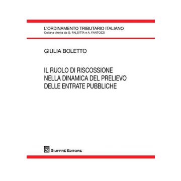 Il ruolo di riscossione nella dinamica del prelievo delle entrate pubbliche