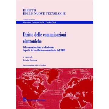 Diritto delle comunicazioni elettroniche. Telecomunicazioni e televisione dopo la terza riforma comunitaria del 2009