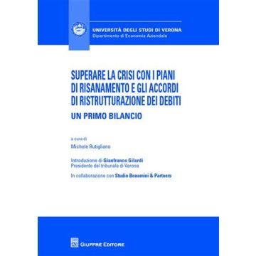 Superare la crisi con i piani di risanamento e gli accordi di ristrutturazione dei debiti