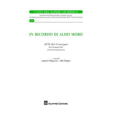 In ricordo di Aldo Moro. Atti del Convegno (Bari, 20 giugno 2008)