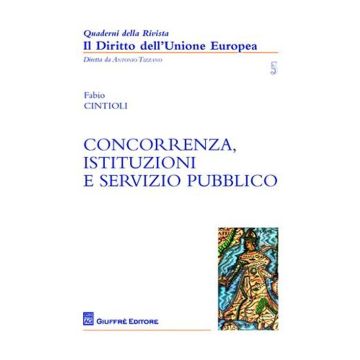 Concorrenza, istituzioni e servizio pubblico