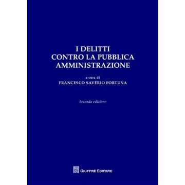 I delitti contro la pubblica amministrazione