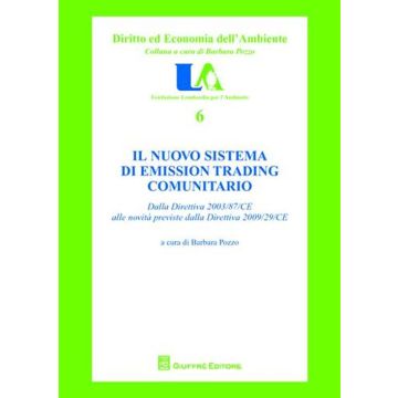 Il nuovo sistema di emission trading comunitario. Dalla direttiva 2003/87/CE alle novità previste dalla direttiva 2009/29/CE