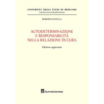 Autodeterminazione e responsabilità nella relazione di cura