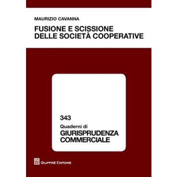 Fusione e scissione delle società cooperative