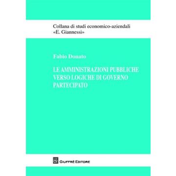 Le amministrazioni pubbliche verso logiche di governo partecipato