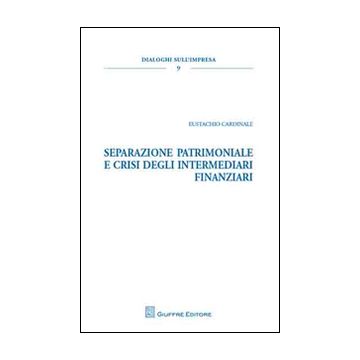 Separazione patrimoniale e crisi degli intermediari finanziari