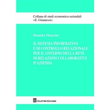 Il sistema informativo e di controllo relazionale per il governo della rete di relazioni collaborative d'azienda