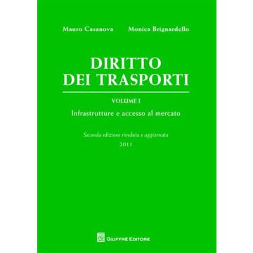 Diritto dei trasporti. Vol. 1: Infrastrutture e accesso al mercato