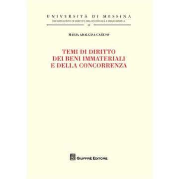 Temi di diritto dei beni immateriali e della concorrenza