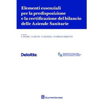 Elementi essenziali per la predisposzione e la certificazione del bilancio delle aziende sanitarie